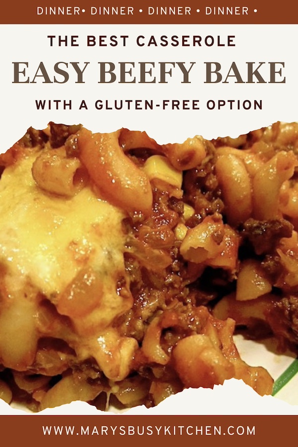 Easy dinner idea with gluten-free option. Easy Beefy Casserole